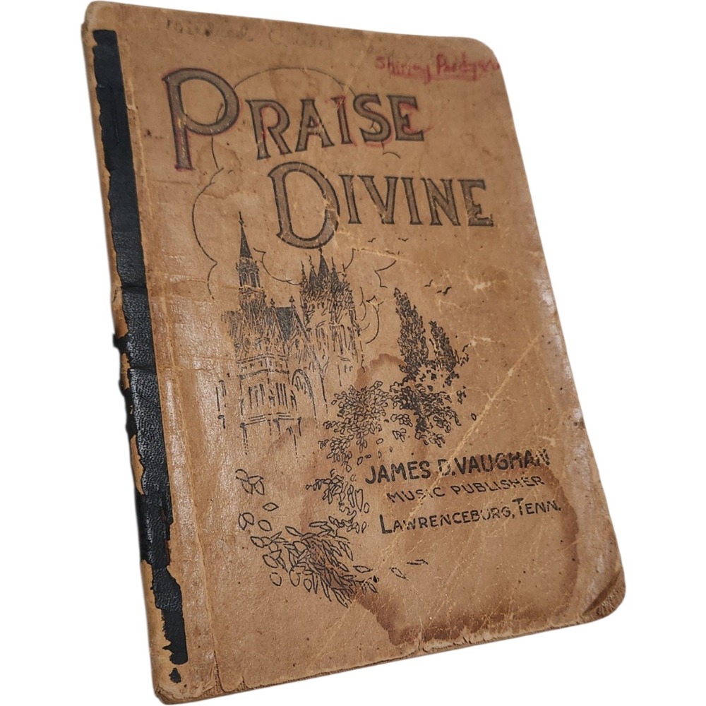 Praise Divine 1917 James D Vaughan‎ Southern Gospel Hymnal Lawrenceburg TN Music